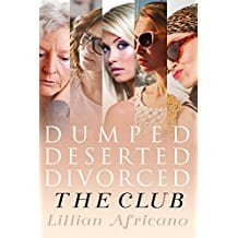 Dumped. Deserted. Divorced. The Club – By Lillian Africano